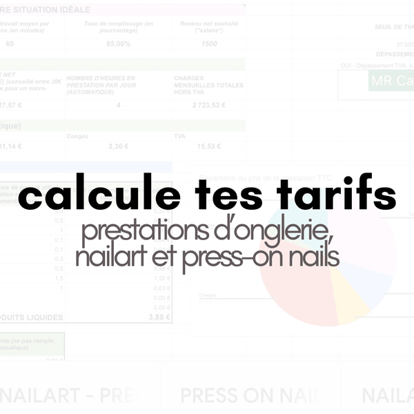 CALCULE TON PRIX IDÉAL - Outil complet pour les Nail Artists en micro-entreprise